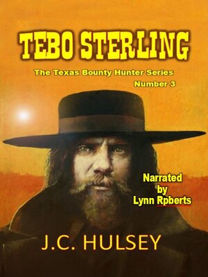 cover image of Tebo Sterling--The Texas Bounty Hunter Series